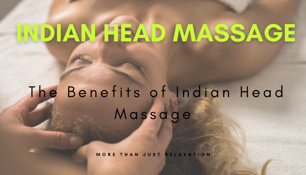 The Benefits of Indian Head Massage